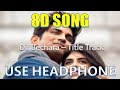 Dil Bechara Title Track Sushant Singh Rajput Sanjana Sanghi 8D Song 8D Gaane Bollywood