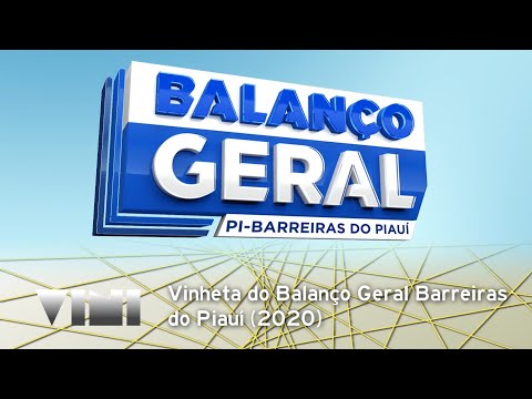 (MONTAGEM) Vinheta do Balanço Geral Barreiras do Piauí (2020)