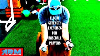 How To  ARM Strength and Elbow Strengthening Exercises For Baseball