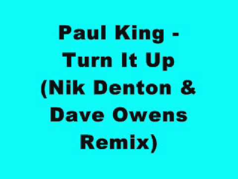 Paul King - Turn It Up (Nik Denton & Dave Owens Remix)