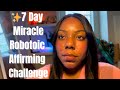 Manifest Your Ideal Reality Robotic Affirming Challenge