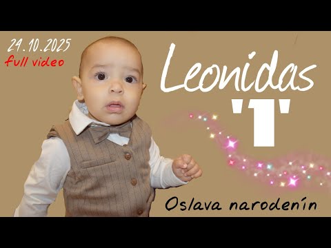 Leonídas '1' oslava narodenín 24.10.2025 Full video
