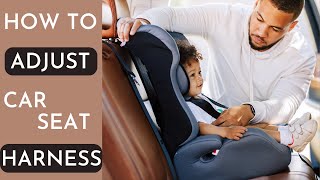 How To Adjust Your Car Seat Harness Straps