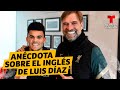 Anécdota de Jürgen Klopp sobre el inglés de Luis Díaz | Telemundo Deportes