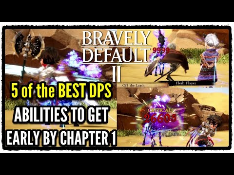 5 of the Best DPS Abilities you can get early by Chapter 1 in Bravely Default 2 (Tips & Tricks)