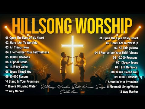 Hillsong Worship Best Praise Songs Playlist 2026 :Open The Eyes Of My Heart| Best Worship Songs 2026