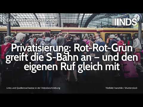 Privatisierung: Rot-Rot-Grün greift die S-Bahn an – und den eigenen Ruf gleich mit | Tobias Riegel