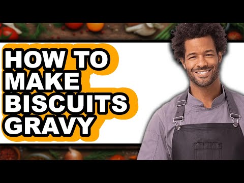 How to Make Biscuits Gravy (Full Guide)