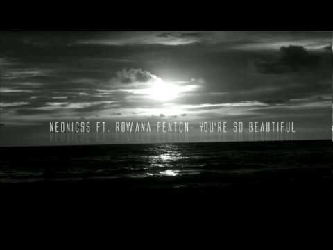 Neonicss Ft. Mhyst- You're So Beautiful