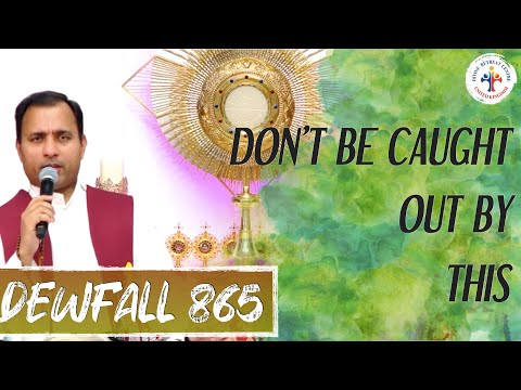 Dewfall 865 - Don’t be caught out by this