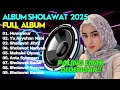 SHOLAWAT NABI MERDU TERBARU 2025 SHOLAWAT PENYEJUK HATI PENENANG PIKIRAN SHOLAWAT NARIYAH JIBRIL