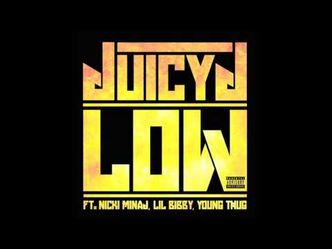 Juicy J   Low Audio ft  Nicki Minaj, Lil Bibby, Young Thug