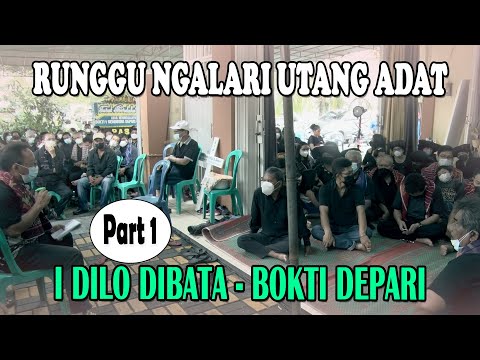 RUNGGU NGALARI UTANG ADAT | BOKTI DEPARI I DILO DIBATA | ADAT KARO | PART #1