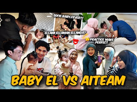 AI TEAM EXCITED JAGA BABY EL !! SIAPA YANG BABY EL PILIH ?? 