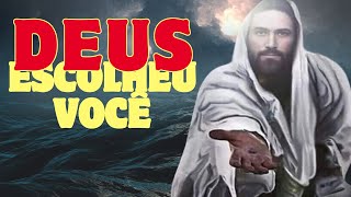VEJA PORQUE DEUS ESCOLHEU VOCÊ!