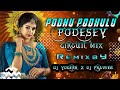 PODHU PODHULU PODESEY NEW FOLK SONG 2023 IN CIRCUIT MIX REMIX BY DJ YOGESH AN DJ PRAVEEN 7286953089