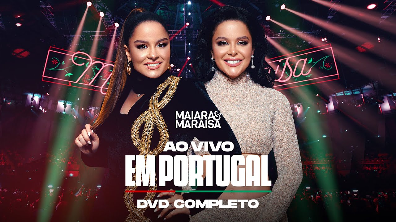 Maiara e Maraisa - Ao Vivo em Portugal