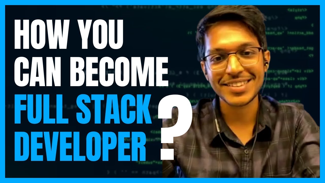 How You Can Become A Full Stack Developer In 2023!