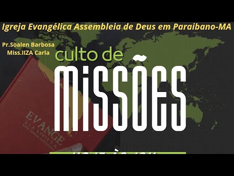Culto de Missões AD Paraibano-MA 