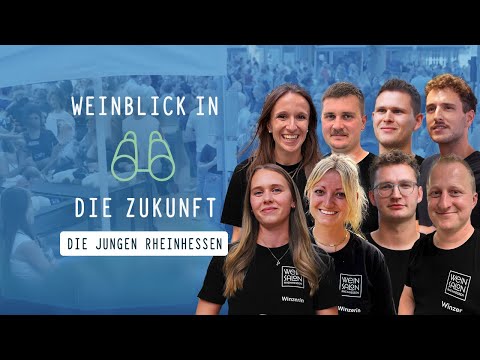 Weinblick in die Zukunft│Folge 9│Die jungen Rheinhessen - Miteinander. Weiter.