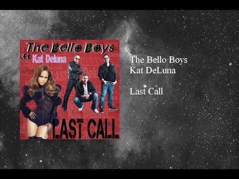 The Bello Boys - Last Call featuring Kat DeLuna