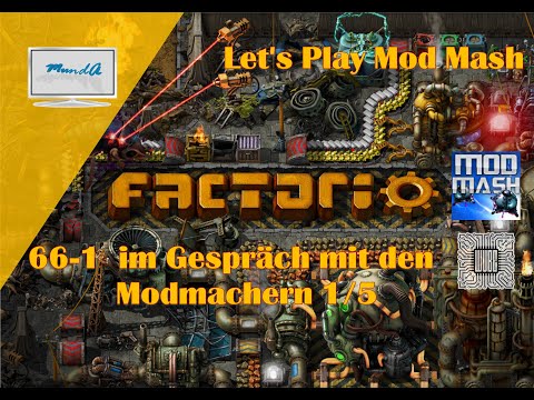Factorio Mod Mash #66-1 - im Gespräch mit den Modmachern 1/5  💻 uncut 😍 LiveGameplay 💻 deutsch