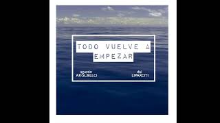 &quot;Todo Vuelve A Empezar&quot; (Luis Fonsi &amp; Laura Pausini Cover) - Agustin Arguello &amp; Dai Liparoti