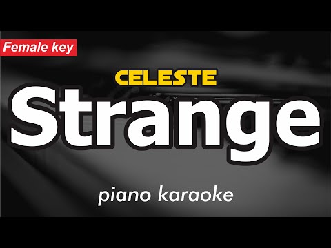 Celeste - Strange (piano karaoke female key)