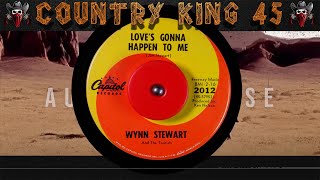 Wynn Stewart - Love&#39;s Gonna Happen To Me
