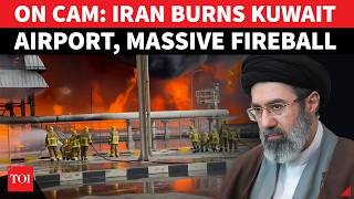 Kuwait Airport ON FIRE, Huge EXPLOSIONS As Iran Hammers US Ally With Deadly Missile Onslaught |Watch