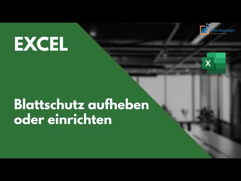 Blattschutz in Excel einrichten oder aufheben.