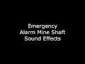 Emergency Alarm Mine Shaft Sound Effects