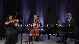 'River Flows in You' - Yiruma | VIOLIN, CELLO, PIANO