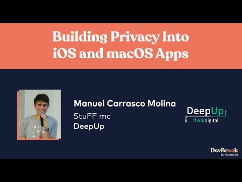 "Building Privacy Into iOS and macOS Apps" by Manuel Carrasco Molina - DevBreak 2021