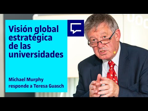 Visión global estratégica de las universidades. <br>Teresa Guasch