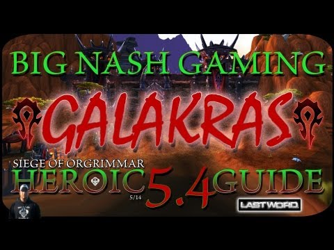 Heroic Galakras Raid Guide
