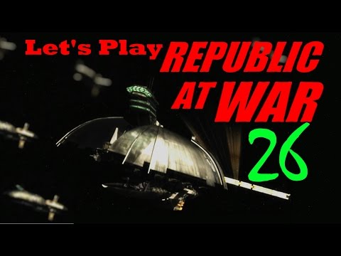 Let's Play Star Wars Republic At War Part 26