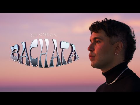 Bachata - Juli Cardozo  [Video Oficial]