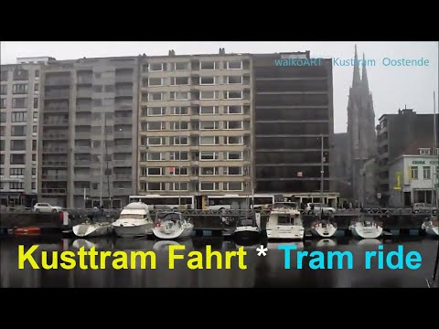 KUSTTRAM Fahrt durch Oostende * Belgiens berühmte Küstenstraßenbahn * Belgium Coastal Tram ride