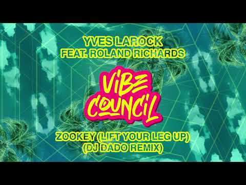 Yves Larock feat. Roland Richards - Zookey (Lift Your Leg Up) (DJ Dado Remix)