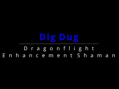 WOW Dragonflight PvP Montage | Enhancement Shaman | Dig Dug
