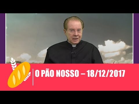 O Pão Nosso - 18/12/2017