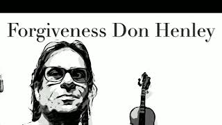 Forgiveness by Don Henley