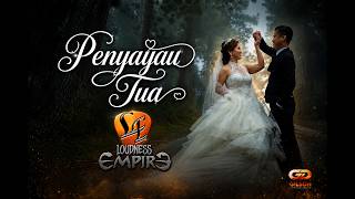 Download lagu Loudness Empire_Penyayau Tua mp3