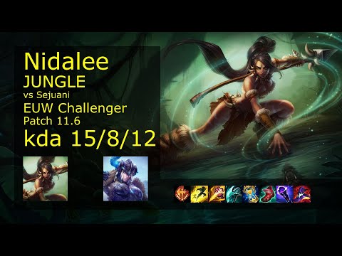 Nidalee vs Sejuani Jungle - EUW Challenger 15/8/12 Patch 11.6 Gameplay
