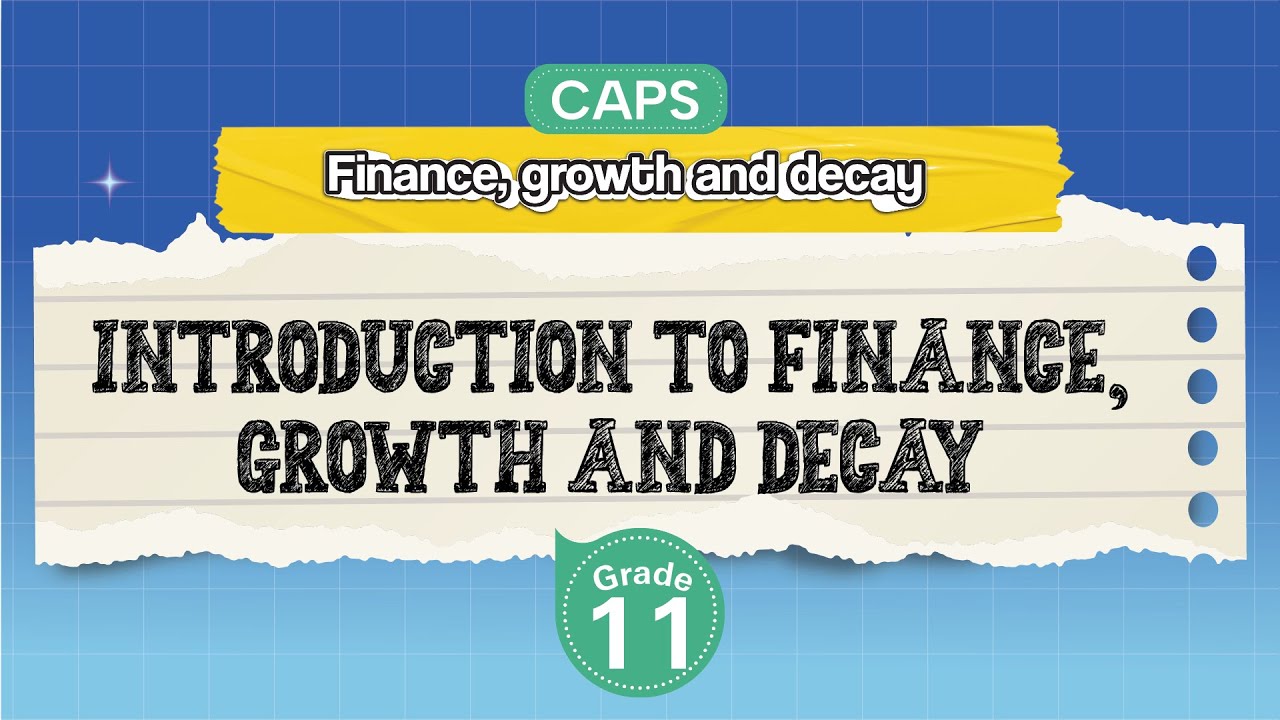 [GRADE 11] Introduction to Finance, Growth and Decay