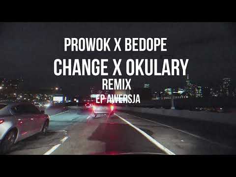 Prowok&Bedope - Change x Okulary (Remix) (prod. 1998)