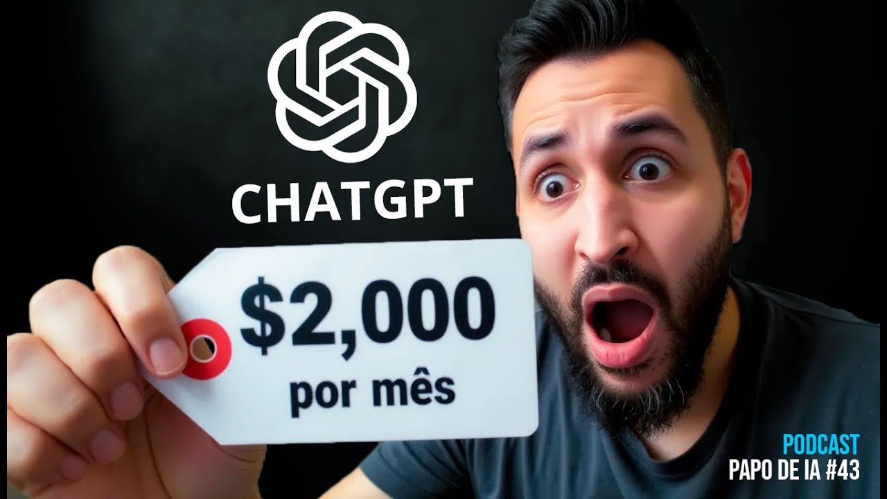 Novo ChatGPT pode custar 2.000 dólares por mês! Papo de IA #43 | Notícias de Inteligência Artificial
