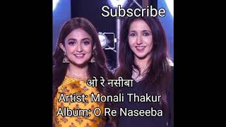 O Re Naseeba| Monali thakur| Lirics Video