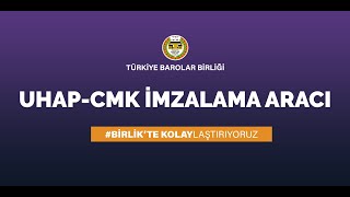 UHAP-CMK İmzalama Aracı